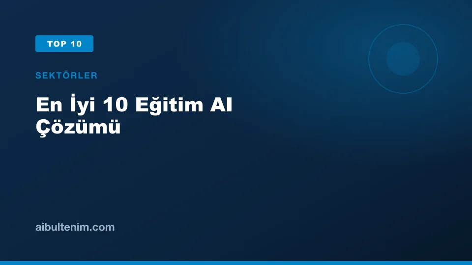 En İyi 10 Eğitim AI Çözümü kapak görseli