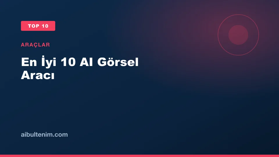 En İyi 10 AI Görsel Aracı kapak görseli