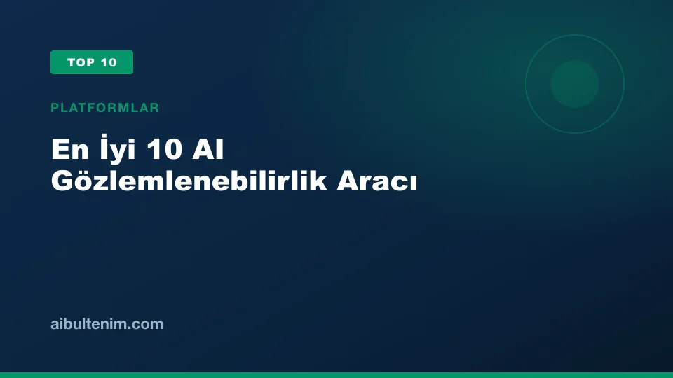 En İyi 10 AI Gözlemlenebilirlik Aracı kapak görseli