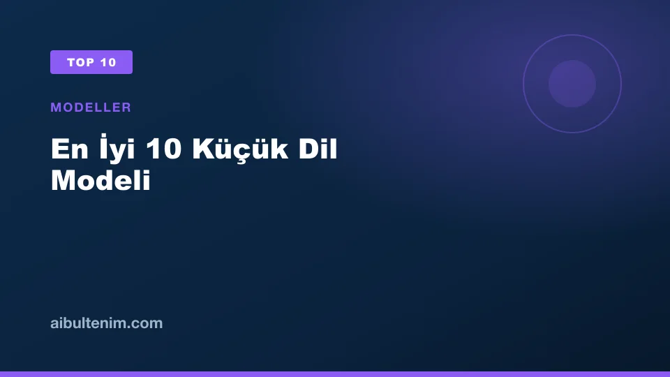 En İyi 10 Küçük Dil Modeli kapak görseli