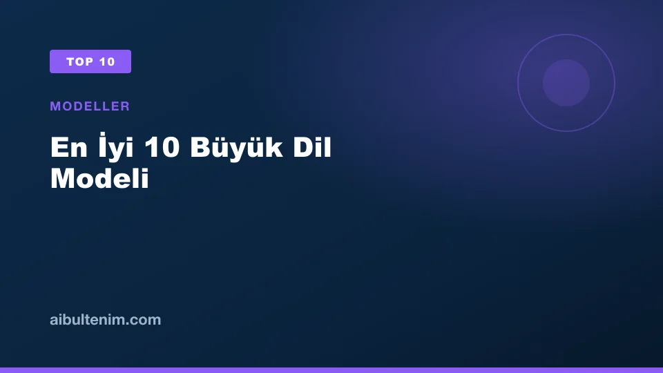 En İyi 10 Büyük Dil Modeli kapak görseli