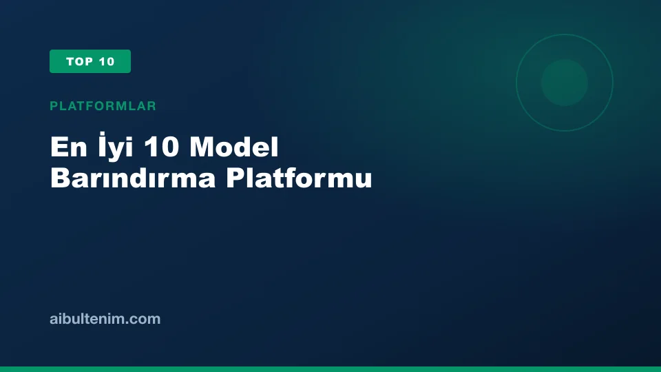 En İyi 10 Model Barındırma Platformu kapak görseli