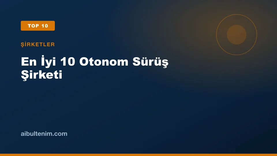 En İyi 10 Otonom Sürüş Şirketi kapak görseli