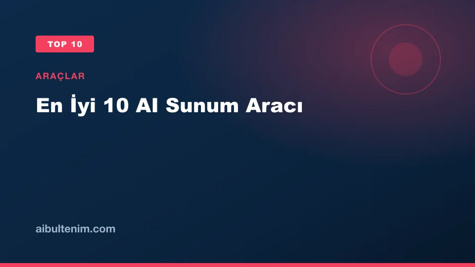 En İyi 10 AI Sunum Aracı kapak görseli