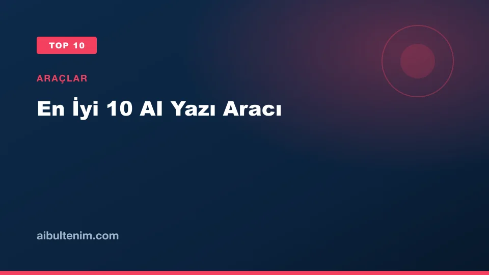 En İyi 10 AI Yazı Aracı kapak görseli